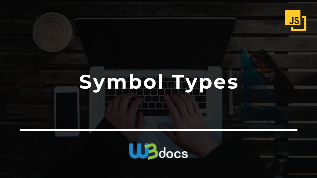 JavaScript Symbol Types | W3Docs JavaScript Tutorial
