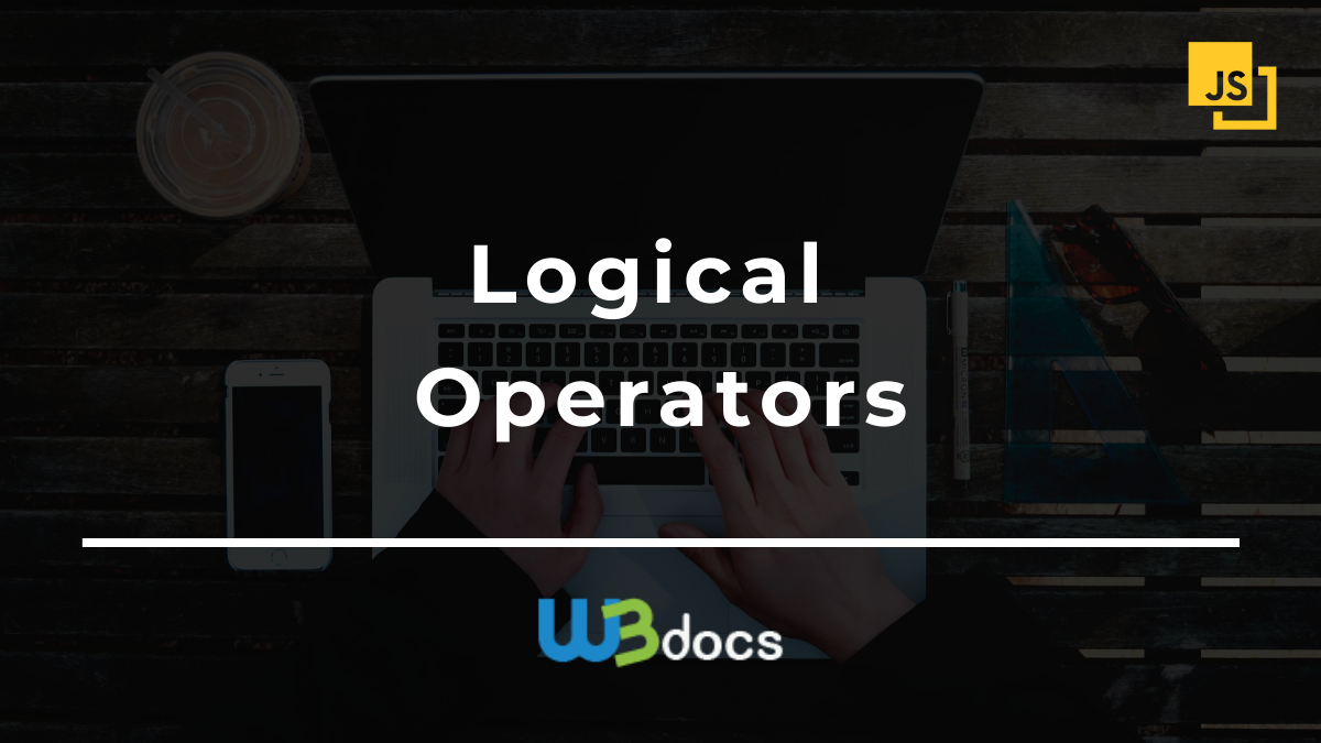 JavaScript Logical Operators | W3Docs JavaScript Tutorial