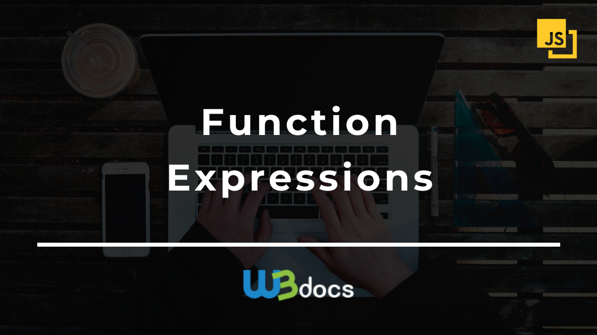 JavaScript Function Expressions | W3Docs JavaScript Tutorial